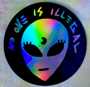 No One is Illegal Holographic Sticker