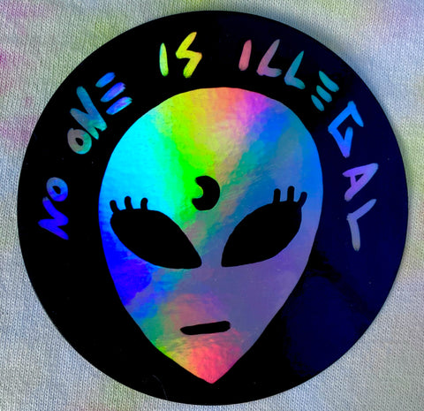 No One is Illegal Holographic Sticker